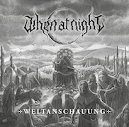 When At Night: Weltanschauung